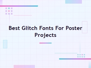 Best Glitch Fonts for Poster Projects – Free Downloads